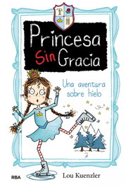 Una aventura sobre hielo, Lou Kuenzler - RBA MOLINO