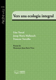 Vers una ecologia integral, Lluc Torcal - PAGES EDITORS