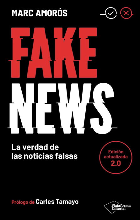 FAKE NEWS, Marc Amorós - PLATAFORMA EDITORIAL