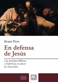 En defensa de Jesús, Brant Pitre - COR IESU EDICIONES