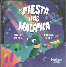 MALIAN EDITORA, La fiesta más maléfica