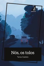Nós, os tolos, XERAIS - XERAIS