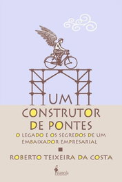 Um construtor de pontes, Roberto Teixeira da Costa - ALAMEDA