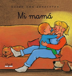 ALGAR EDITORIAL, MI MAMÁ - Guido Van Genechten