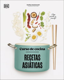 Dorling Kindersley (DK) Curso de Cocina: Recetas Asiáticas