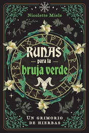 Inner Traditions, Runas para la Bruja Verde: un grimorio de hierbas - Inner Traditions