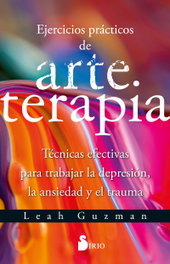 SIRIO EDITORIAL, Ejercicios prácticos de arteterapia - SIRIO EDITORIAL
