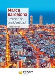 Marca Barcelona: Creación de una identidad, Chelo Morillo - PROFIT