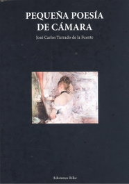 Ediciones Rilke, Pequeña poesía de cámara, José Carlos Turrado de la Fuente