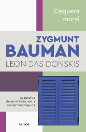 Ceguera moral, Zygmunt Bauman - PAIDOS