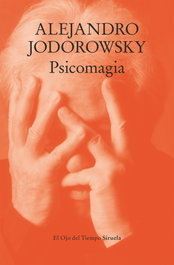 Psicomagia, Alejandro Jodorowsky - SIRUELA