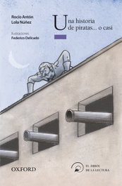 Una Historia de Piratas¿ o Casi, Lola Núñez - OXFORD UNIVERSITY PRESS