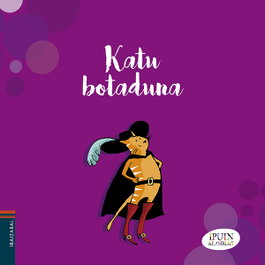 IBAIZABAL (EUS).KATU BOTADUNA.(IPUIN KLASIKOAK)