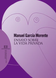 2.Ensayo Sobre La Vida Privada, Manuel García Morente - ENCUENTRO