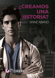 ¿Creamos una historia?, Anne Aband - LETRA GRANDE