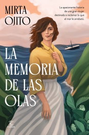 La memoria de las olas, Mirta Ojito - ESPASA CALPE