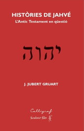 CAL·LIGRAF, Històries de Jahvé - Històries de Jahvé