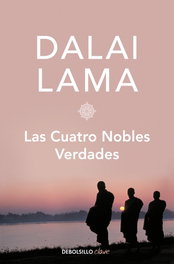 DEBOLSILLO, Las cuatro nobles verdades - Dalai Lama