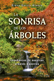 La Sonrisa de los Árboles, Elena García Alonso - OBELISCO EDICIONES
