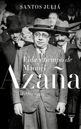 TAURUS, VIDA Y TIEMPO DE MANUEL AZAÑA (1880-1940) - Santos Julia