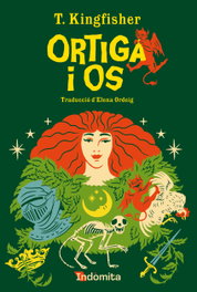 Ortiga i os, T. Kingfisher - PAGINA INDOMITA