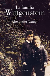 LUMEN, La familia Wittgenstein, Alexander Waugh - LUMEN