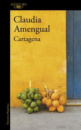 Cartagena, Claudia Amengual - ALFAGUARA