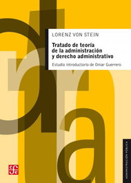 TRATADO TEORIA DE LA ADMINISTRACION, Lorenz Von Stein - FONDO CULTURA ECONOMICA (FCE)
