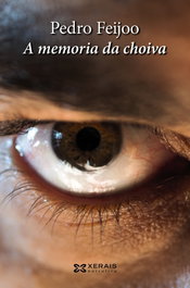 A memoria da choiva, Pedro Feijoo Barreiro - XERAIS