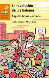 La revolución de los balones, Ángeles González-Sinde - SM