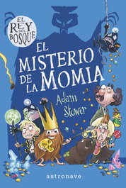 ASTRONAVE El misterio de la momia, Adam Stower - ASTRONAVE