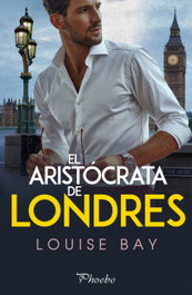 El aristócrata de Londres, Bay Louise - PAMIES EDITORIAL