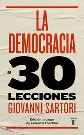 La democracia en treinta lecciones, Giovanni Sartori; Lorenza Foschini - TAURUS