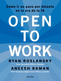 OPEN TO WORK, RYAN ROSLANSKY / ANEESH RAMAN - OCEANO