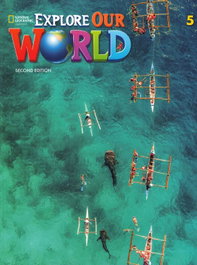 NATIONAL GEOGRAPHIC LEARNING, Explore Our World 2e Level 5 Student's Book with Spark, VV.AA. - NATIONAL GEOGRAPHIC LEARNING