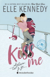 WONDERBOOKS Objetivo: tú y yo (#Kiss Me 2), Elle Kennedy