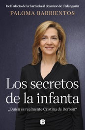 EDICIONES B, LOS SECRETOS DE LA INFANTA, PALOMA BARRIENTOS - EDICIONES B