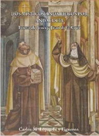 Dos místicos andariegos por Andalucia, Carlos María López-fe Y Figueroa - DIDACBOOK