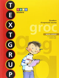 TEXT EDUCACIO, QUAD.EXPRESSIO ESCRITA 3R.PRIM. (TEXTGRUP GROC) - TEXT EDUCACIO