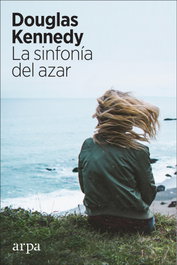 LA SINFONÍA DEL AZAR, Douglas Kennedy - ARPA EDITORES