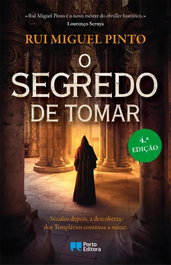O segredo de Tomar, Rui Miguel Pinto - PORTO EDITORA