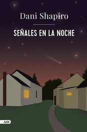 Señales en la noche, Dani Shapiro - ALIANZA