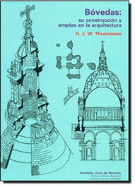 Bóvedas: su construcción y empleo en la arquitectura, H. J. W. Thunnissen - REVERTE