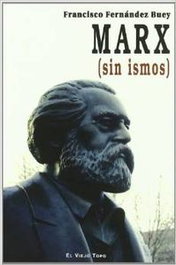 MARX (sin ismos), Francisco Fernández Buey - VIEJO TOPO, EL