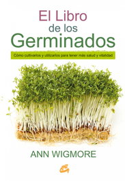 GAIA El libro de los germinados, Ann Wigmore