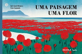 AKIARA Uma paisagem, uma flor