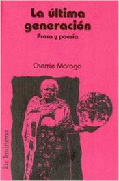 Ultima generación, Cherrie Moraga - HORAS Y HORAS