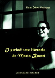 El periodismo literario de Marta Brunet, Karim Gálvez Velasquez - UNIV.VALLADOLID