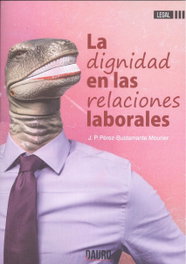 DAURO, LA DIGNIDAD EN LAS RELACIONES LABORALES - DAURO