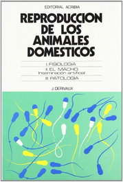 ACRIBIA Reproducción de los animales domésticos. Fisiología. El macho. Inseminación artificial. Patología